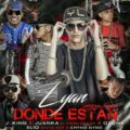 Lyan Ft  J King  Juanka  Ozuna  Elio Mafiaboy Y Chyno Nyno - Donde Estan (WWW LAZONAMUZIC COM)