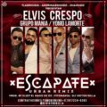 Elvis Crespo Ft  Grupo Mania Y Yomo - Escapate Remix (WWW LAZONAMUZIC COM)