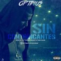 Icon of Optimus - Sin Contrincantes (WWW LAZONAMUZIC COM)