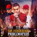 Icon of Alex Polvora Ft  Tito Rankin Y Nexu El De La Presion - Los Verdaderos Problematicos  (WWW LAZONAMUZIC COM)