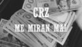 Icon of CRZ - Me Miran Mal (WWW LAZONAMUZIC COM)