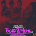 Icon of Alexis Y Fido Ft  Bad Bunny - Tocate Tu Misma 2.5  (By EL PANDILLERO) (WWW LAZONAMUZIC COM)