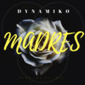 Icon of Dynamiko - Madres (By ELPANDILLERO) ((WWW LAZONAMUZIC COM)