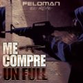 Icon of Feloman El Real - Me Compre Un Full (By ELPANDILLERO) ((WWW LAZONAMUZIC COM)