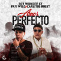 Icon of Papi Wilo Ft  Carlitos Rossy - Amor Perfecto (By ELPANDILLERO) ((WWW LAZONAMUZIC COM)