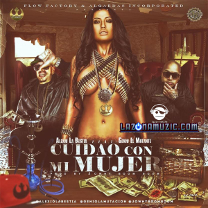 Alexio La Bestia Ft. Arcangel  Farruko y Genio El Mutante - Cuidao Con Mi Mujer