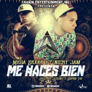 Mega Sexxx Ft. Nicky Jam – Me Haces Bien (Prod. By Xound & Super Yei)