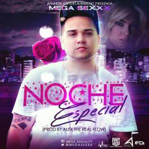 Mega Sexxx – Noche Especial (Prod. By Alex The Real Flow)