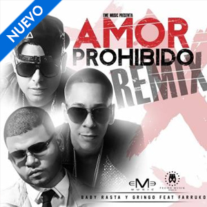 Baby Rasta y Gringo Ft. Farruko – Amor Prohibido (Official Remix)