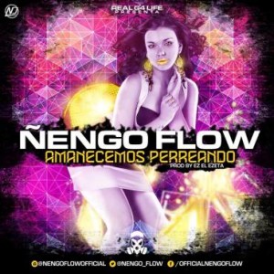 Nengo Flow – Amanecemos Perreando (Prod. Ez El Ezeta)