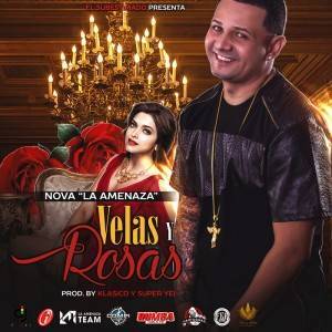 Nova La Amenaza – Velas y Rosas