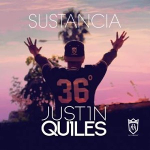 justinquilJustin Quiles – Sustancia (LETRA)